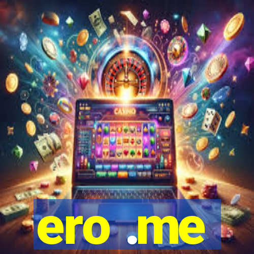 ero .me